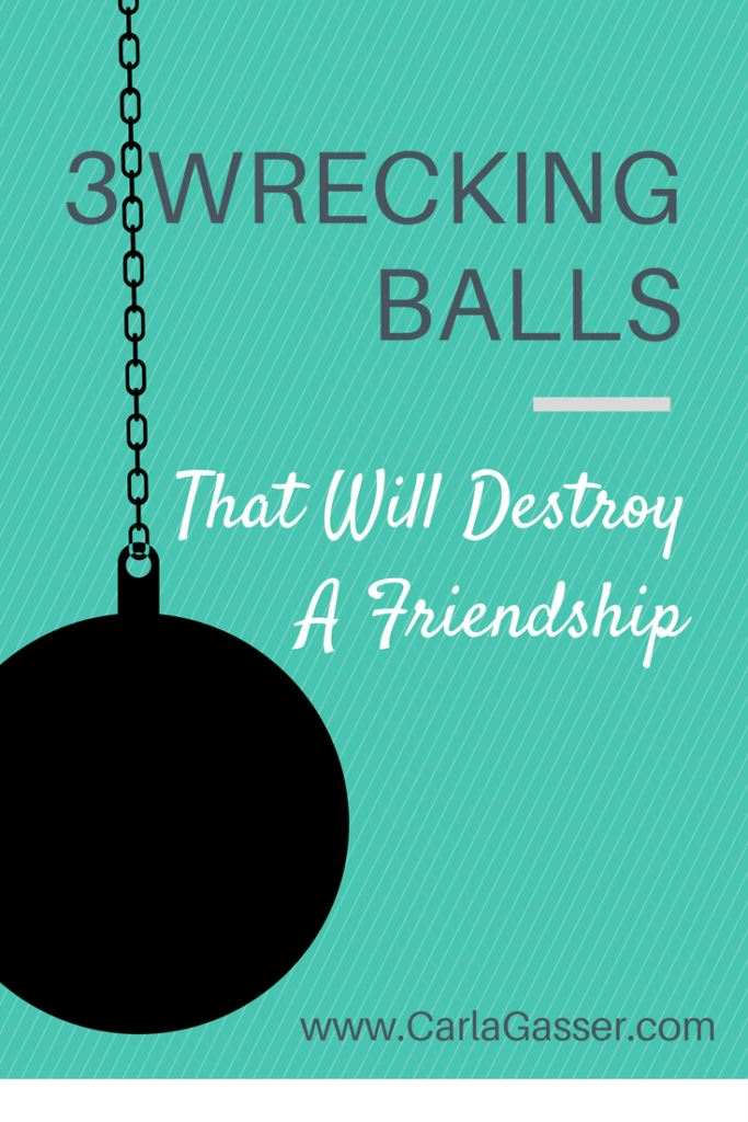 3 Wrecking Balls that Will Destroy a Friendship