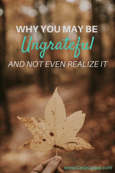 Why You May Be Ungrateful