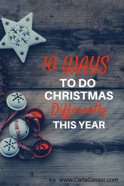 10 Ways to do Christmas Differently