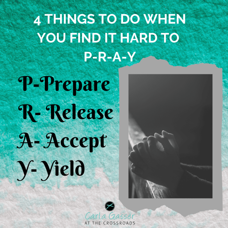 4 Things to Do When you Find it Hard  to PRAY