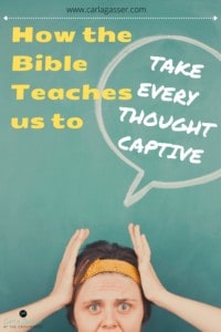 How The Bible Teaches Us To Take Every Thought Captive