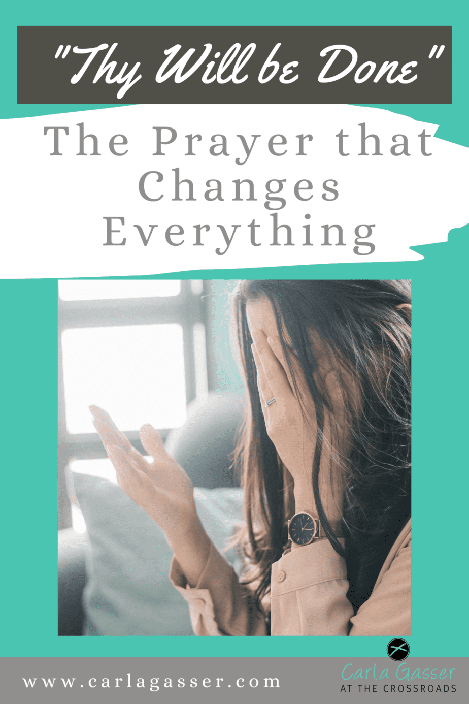 Thy Will Be Done: The One Prayer that Will Change Everything in Your Life